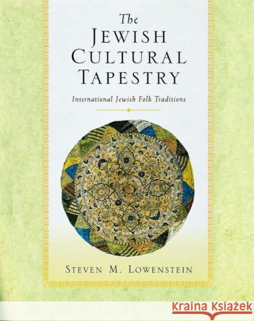 The Jewish Cultural Tapestry: International Jewish Folk Traditions Lowenstein, Steven M. 9780195158007 Oxford University Press - książka