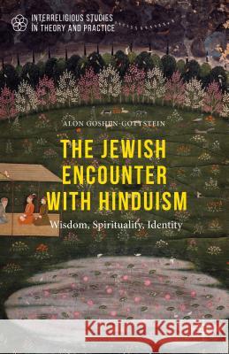 The Jewish Encounter with Hinduism: History, Spirituality, Identity Goshen-Gottstein, Alon 9781137558190 Palgrave MacMillan - książka