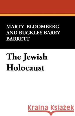 The Jewish Holocaust Marty Bloomberg 9780809504060 Borgo Press - książka