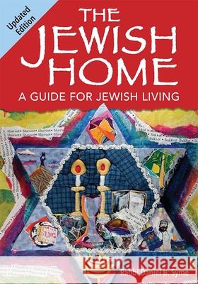 The Jewish Home (Updated Edition) Rabbi Daniel B. Syme 9780874419887 Behrman House Publishing - książka