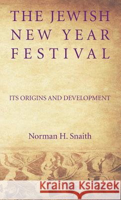 The Jewish New Year Festival Norman H Snaith 9781498295697 Wipf & Stock Publishers - książka