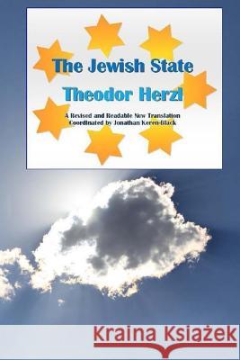 The Jewish State: A Readable New Translation Theodor Herzl Jonathan Keren-Black 9781492905332 Createspace - książka