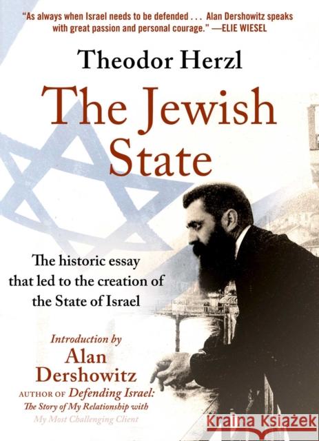 The Jewish State: The Historic Essay that Led to the Creation of the State of Israel Theodor Herzl 9781510755314 Skyhorse Publishing - książka