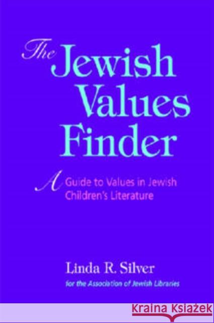 The Jewish Values Finder Silver, Linda R. 9781555706241 Neal-Schuman Publishers - książka