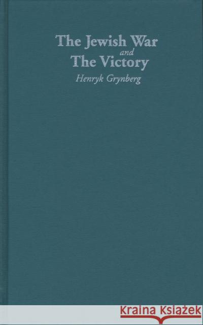 The Jewish War and the Victory Grynberg, Henryk 9780810119017 Northwestern Publishing House - książka