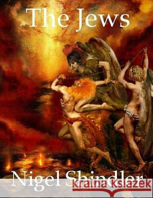 The Jews Nigel Shindle Max Shindler 9781508597339 Createspace - książka