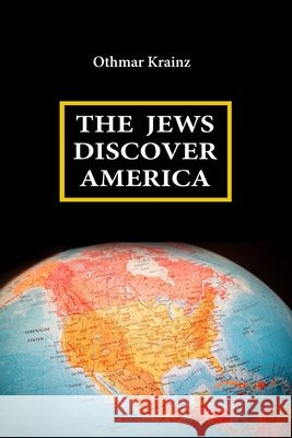 The Jews Discover America Wulf, Michael, Krainz, Othmar 9798309334162 Independently Published - książka