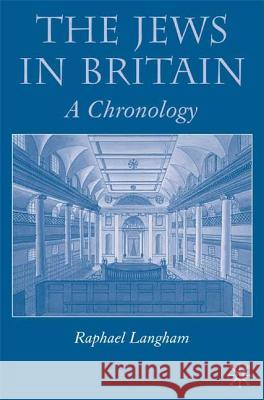 The Jews in Britain: A Chronology Langham, R. 9781403995971 Palgrave MacMillan - książka