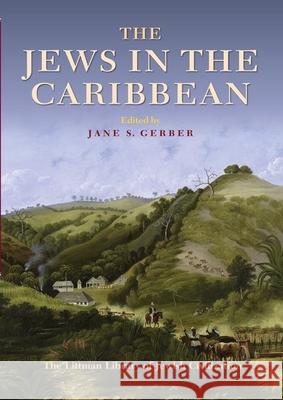 The Jews in the Caribbean  9781906764142 Littman Library of Jewish Civilization - książka