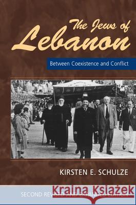 The Jews of Lebanon: Between Coexistence and Conflict Kirsten E. Schulze 9781845190576 SUSSEX ACADEMIC PRESS - książka