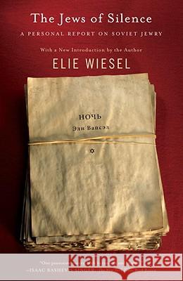 The Jews of Silence: A Personal Report on Soviet Jewry Wiesel, Elie 9780805208269 Schocken Books Inc - książka