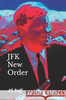 The JFK Order Ae Reiff   9798987148112 Grand Canal Flyway - książka