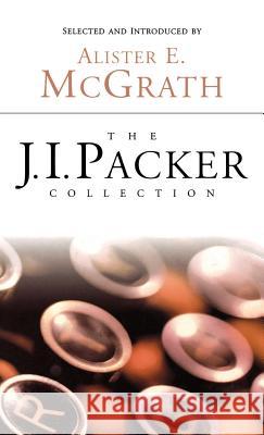 The J.I. Packer Collection J. I. Packer 9781573834803 Regent College Publishing - książka