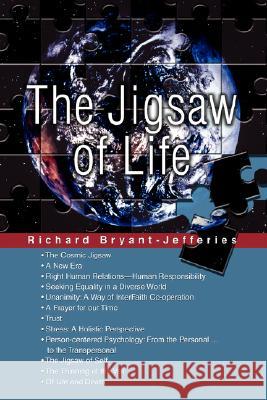 The Jigsaw of Life Richard Bryant-Jefferies 9780595480029 iUniverse - książka