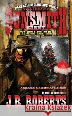 The Jingle Bell Trail J. R. Roberts 9781645403456 Speaking Volumes - książka