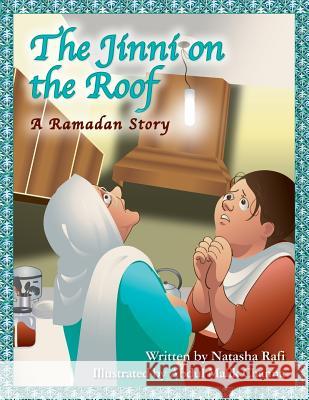 The Jinni on the Roof: A Ramadan Story Natasha Rafi Abdul Malik Channa 9780988864900 Pamir - książka