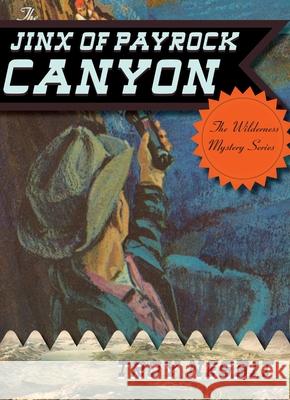 The Jinx of Payrock Canyon Troy Nesbit 9781589798656 Taylor Trade Publishing - książka