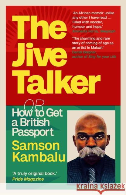 The Jive Talker: Or How to Get a British Passport Samson Kambalu 9781914613180 Duckworth Books - książka