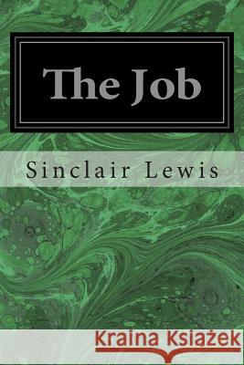 The Job Sinclair Lewis 9781496035516 Createspace - książka