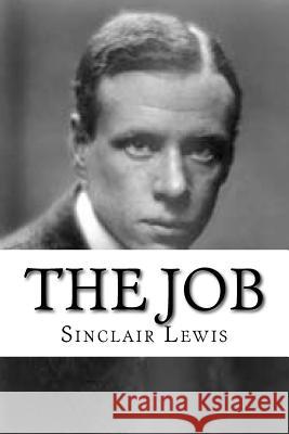 The Job Sinclair Lewis 9781727357677 Createspace Independent Publishing Platform - książka