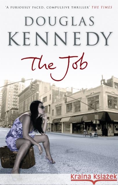 The Job: 'A furiously paced, compulsive thriller' The Times Douglas Kennedy 9780349118918  - książka