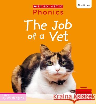 The Job of a Vet (Set 4) Suzy Ditchburn 9780702320842 Scholastic - książka