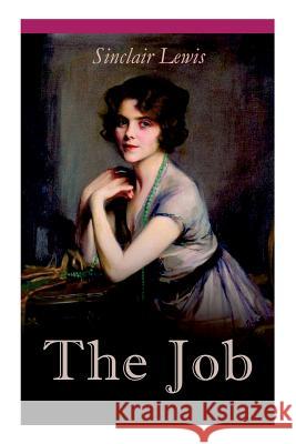 THE Job: The Struggles of an Unconventional Woman in a Man's World Sinclair Lewis 9788026892427 E-Artnow - książka