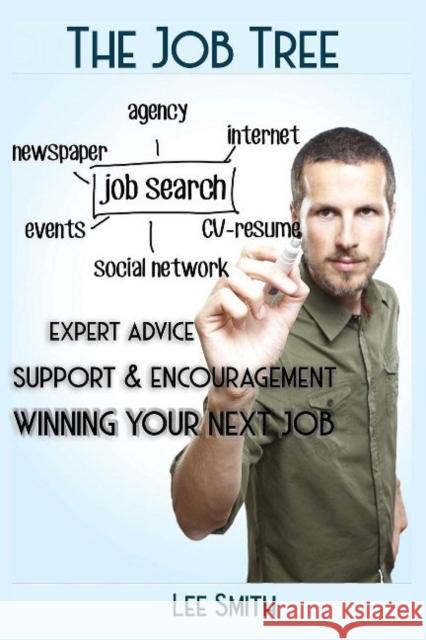 The Job Tree: Winning Your Next Job Lee Smith 9781922332509 Interactive Publications - książka