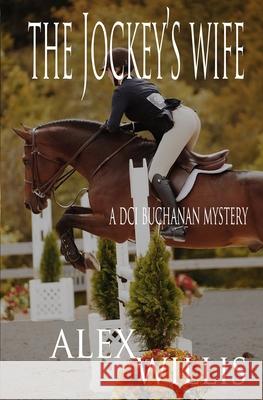 The Jockey's Wife Alex Willis 9781913471224 Mount Pleasant Publishing - książka