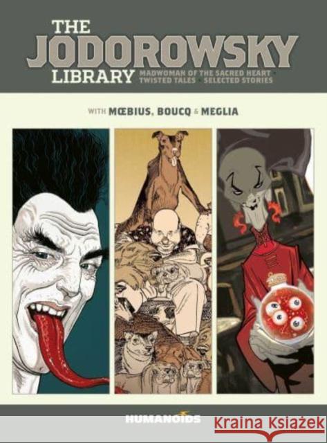 The Jodorowsky Library: Book Six: Madwoman of the Sacred Heart • Twisted Tales Alejandro Jodorowsky 9781643379548 Humanoids, Inc - książka