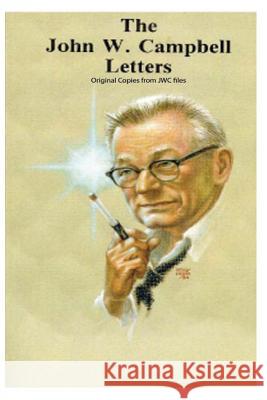 The John W. Campbell, Jr. Letters Perry a. Chapdelain Tony Chapdelaine Geoirge Hay 9781517379230 Createspace - książka