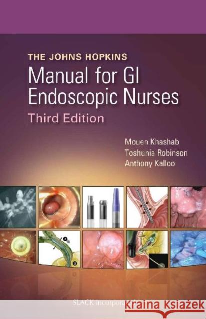 The Johns Hopkins Manual for GI Endoscopic Nurses Anthony Kalloo 9781617110511 Slack - książka