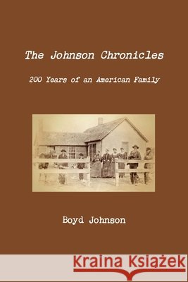 The Johnson Chronicles Boyd Johnson 9781365602948 Lulu.com - książka