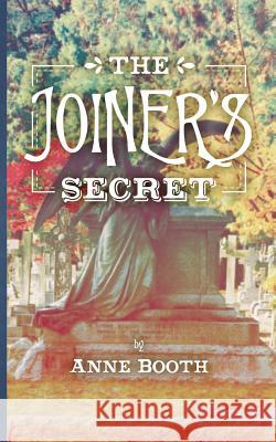 The Joiners Secret Anne Booth 9781909593084 New Generation Publishing - książka