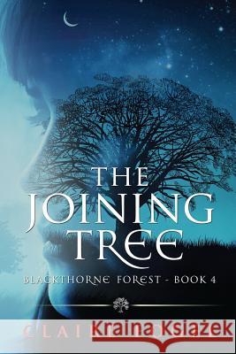 The Joining Tree, Blackthorne Forest #4 Claire Fogel 9780990892373 Claire C. Fogel - książka