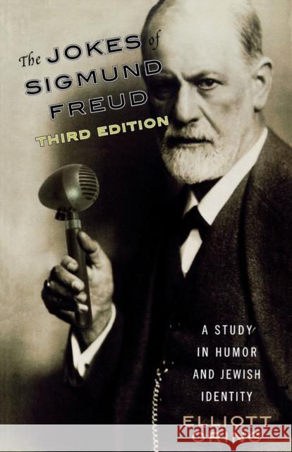 The Jokes of Sigmund Freud: A Study in Humor and Jewish Identity, 3rd Edition Oring, Elliott 9780765704290 Jason Aronson - książka
