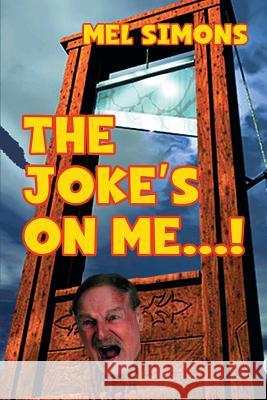 The Joke's on Me...! Mel Simons 9781629332956 BearManor Media - książka