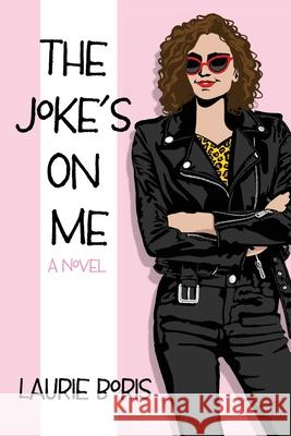 The Joke's on Me Laurie Boris 9781723741289 Independently Published - książka