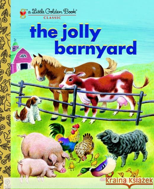 The Jolly Barnyard North Bedford, Annie 9780375828423 Golden Books - książka