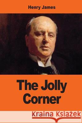 The Jolly Corner Henry James 9781544807652 Createspace Independent Publishing Platform - książka