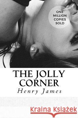 The Jolly Corner Henry James 9781717045256 Createspace Independent Publishing Platform - książka