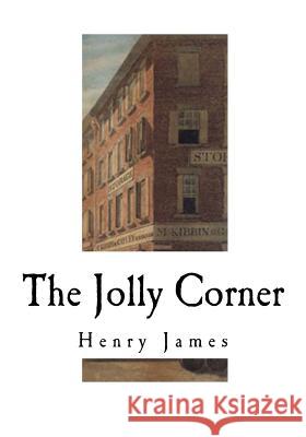 The Jolly Corner Henry James 9781979341998 Createspace Independent Publishing Platform - książka