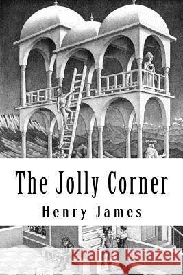 The Jolly Corner Henry James 9781985617452 Createspace Independent Publishing Platform - książka