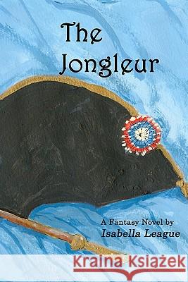 The Jongleur Isabella League E. E. Coad Gregory S. Coad 9781888071160 Helenenthal Books - książka