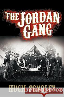 The Jordan Gang Hugh Pendley 9780595487875 iUniverse.com - książka