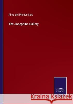 The Josephine Gallery Alice And Phoebe Cary 9783375134969 Salzwasser-Verlag - książka