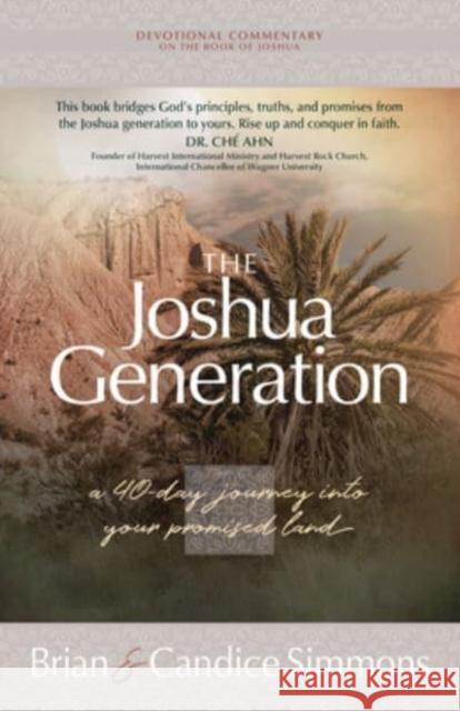 The Joshua Generation: A 40-Day Journey Into Your Promised Land Candice Simmons 9781424565283 BroadStreet Publishing - książka