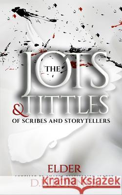 The Jots & Tittles of Scribes and Storytellers Desiree Harris-Bonner Joy Lough Nellie Anita Wosu 9780998073408 Momentum Publishing - książka