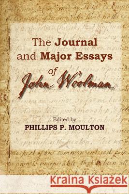 The Journal and Major Essays of John Woolman Phillips Moulton 9780944350102 Friends United Press - książka