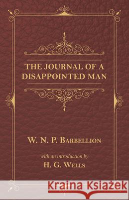 The Journal of a Disappointed Man W. N. P. Barbellion H. G. Wells 9781473333376 H. G. Wells Library - książka
